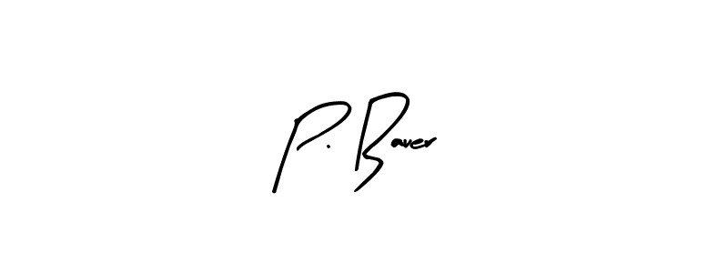 Also You can easily find your signature by using the search form. We will create P. Bauer name handwritten signature images for you free of cost using Arty Signature sign style. P. Bauer signature style 8 images and pictures png