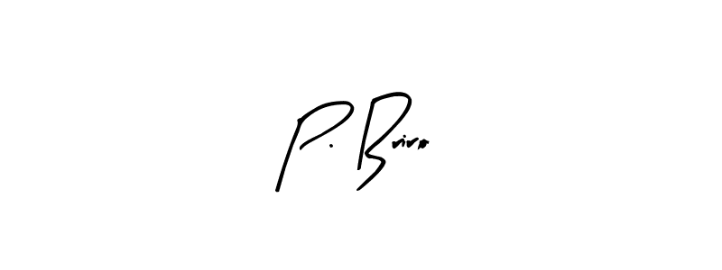 Design your own signature with our free online signature maker. With this signature software, you can create a handwritten (Arty Signature) signature for name P. Briro. P. Briro signature style 8 images and pictures png