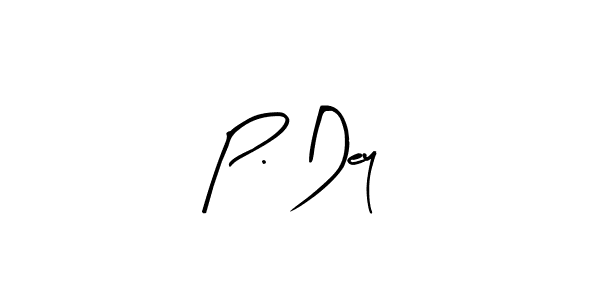 Also we have P. Dey name is the best signature style. Create professional handwritten signature collection using Arty Signature autograph style. P. Dey signature style 8 images and pictures png