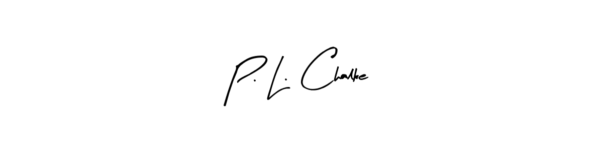 You should practise on your own different ways (Arty Signature) to write your name (P. L. Chalke) in signature. don't let someone else do it for you. P. L. Chalke signature style 8 images and pictures png