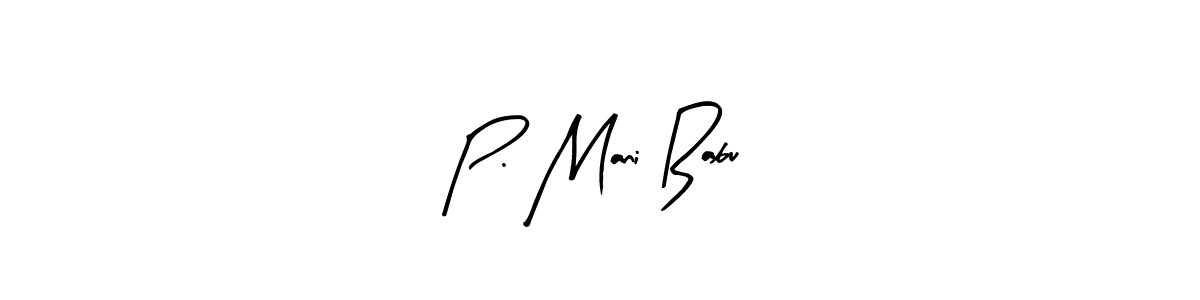 How to make P. Mani Babu signature? Arty Signature is a professional autograph style. Create handwritten signature for P. Mani Babu name. P. Mani Babu signature style 8 images and pictures png
