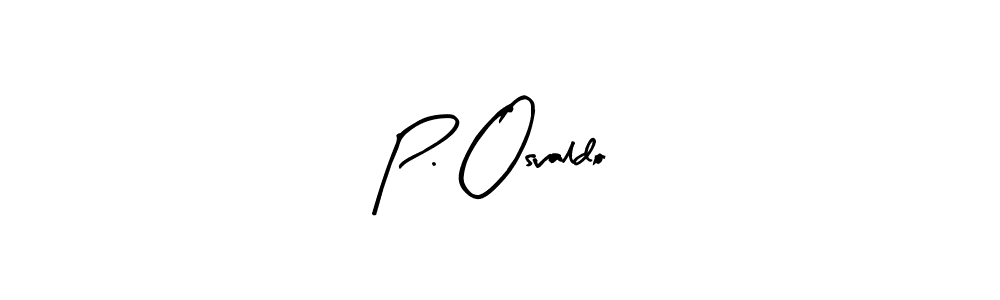 Once you've used our free online signature maker to create your best signature Arty Signature style, it's time to enjoy all of the benefits that P. Osvaldo name signing documents. P. Osvaldo signature style 8 images and pictures png
