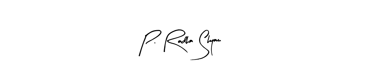 How to make P. Radha Shyam name signature. Use Arty Signature style for creating short signs online. This is the latest handwritten sign. P. Radha Shyam signature style 8 images and pictures png