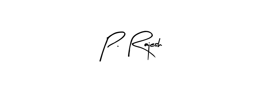 Make a beautiful signature design for name P. Rajesh. Use this online signature maker to create a handwritten signature for free. P. Rajesh signature style 8 images and pictures png