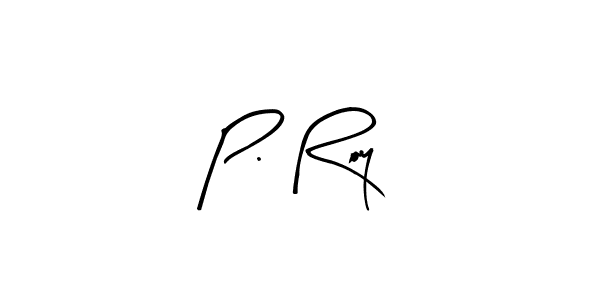 It looks lik you need a new signature style for name P. Roy. Design unique handwritten (Arty Signature) signature with our free signature maker in just a few clicks. P. Roy signature style 8 images and pictures png