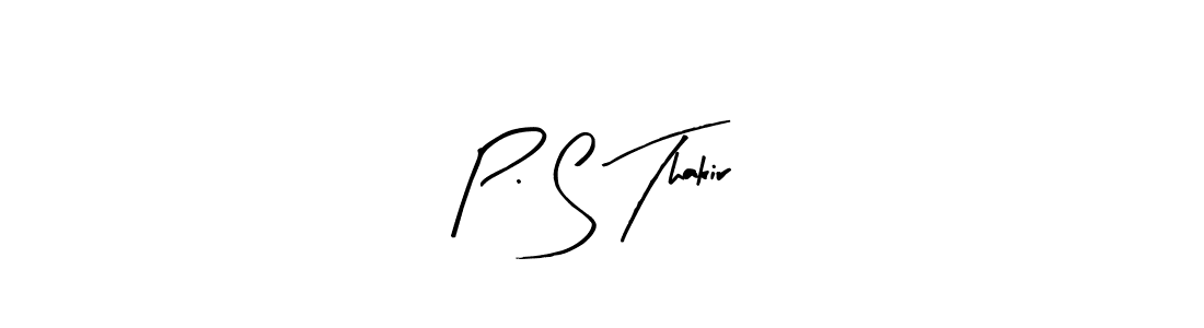 Create a beautiful signature design for name P. S Thakir. With this signature (Arty Signature) fonts, you can make a handwritten signature for free. P. S Thakir signature style 8 images and pictures png
