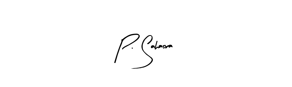Create a beautiful signature design for name P. Sahasra. With this signature (Arty Signature) fonts, you can make a handwritten signature for free. P. Sahasra signature style 8 images and pictures png