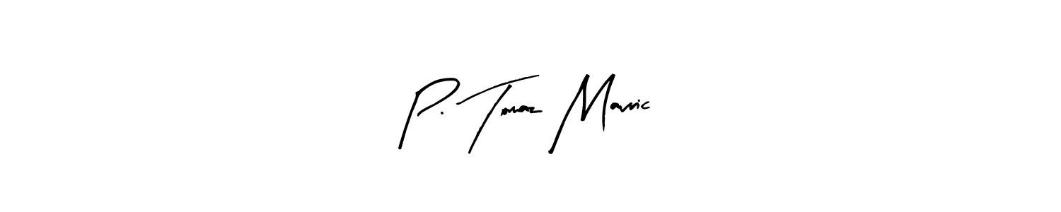 Create a beautiful signature design for name P. Tomaz Mavric. With this signature (Arty Signature) fonts, you can make a handwritten signature for free. P. Tomaz Mavric signature style 8 images and pictures png