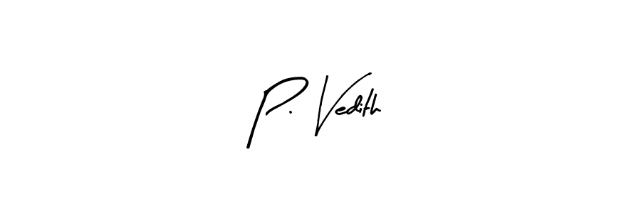 P. Vedith stylish signature style. Best Handwritten Sign (Arty Signature) for my name. Handwritten Signature Collection Ideas for my name P. Vedith. P. Vedith signature style 8 images and pictures png