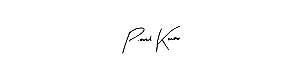 How to make P.arul Kumar signature? Arty Signature is a professional autograph style. Create handwritten signature for P.arul Kumar name. P.arul Kumar signature style 8 images and pictures png