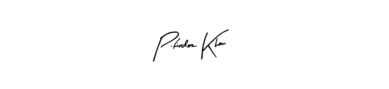 The best way (Arty Signature) to make a short signature is to pick only two or three words in your name. The name P.firdoz Khan include a total of six letters. For converting this name. P.firdoz Khan signature style 8 images and pictures png