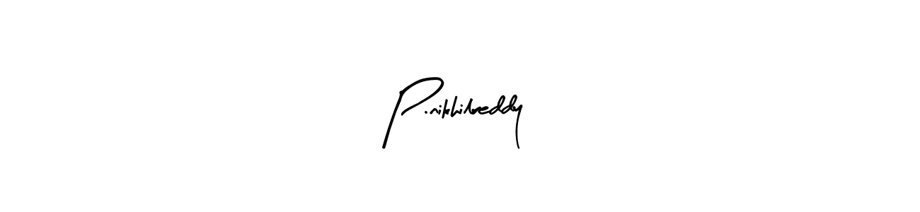 Check out images of Autograph of P.nikhilreddy name. Actor P.nikhilreddy Signature Style. Arty Signature is a professional sign style online. P.nikhilreddy signature style 8 images and pictures png