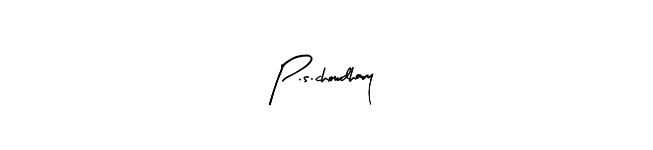 How to make P.s.chowdhary signature? Arty Signature is a professional autograph style. Create handwritten signature for P.s.chowdhary name. P.s.chowdhary signature style 8 images and pictures png