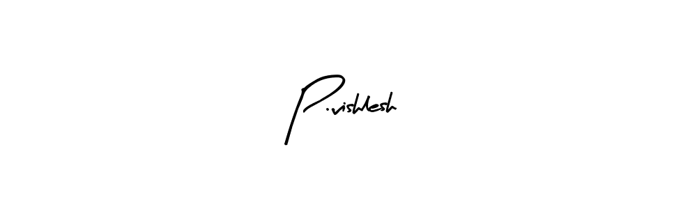 How to make P.vishlesh signature? Arty Signature is a professional autograph style. Create handwritten signature for P.vishlesh name. P.vishlesh signature style 8 images and pictures png