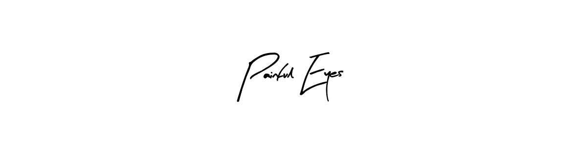Use a signature maker to create a handwritten signature online. With this signature software, you can design (Arty Signature) your own signature for name Painful Eyes. Painful Eyes signature style 8 images and pictures png