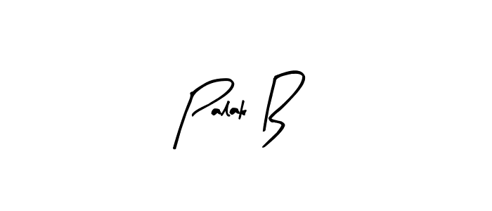 Design your own signature with our free online signature maker. With this signature software, you can create a handwritten (Arty Signature) signature for name Palak B. Palak B signature style 8 images and pictures png