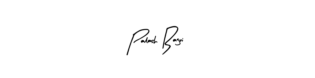 How to make Palash Bagui signature? Arty Signature is a professional autograph style. Create handwritten signature for Palash Bagui name. Palash Bagui signature style 8 images and pictures png