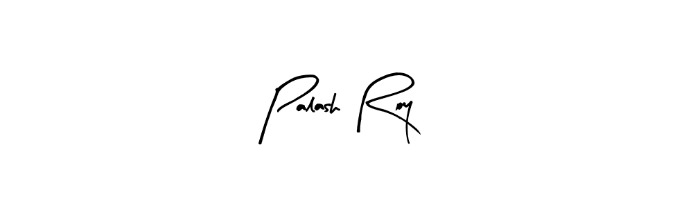 Make a beautiful signature design for name Palash Roy. With this signature (Arty Signature) style, you can create a handwritten signature for free. Palash Roy signature style 8 images and pictures png