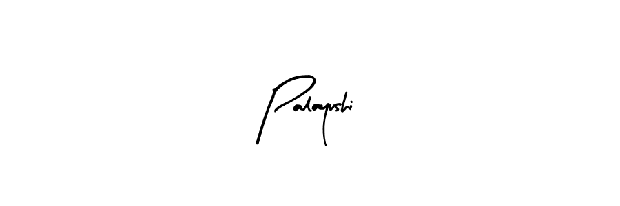 Use a signature maker to create a handwritten signature online. With this signature software, you can design (Arty Signature) your own signature for name Palayushi. Palayushi signature style 8 images and pictures png
