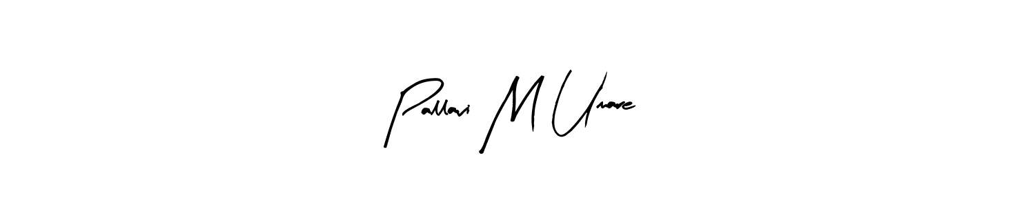 See photos of Pallavi M Umare official signature by Spectra . Check more albums & portfolios. Read reviews & check more about Arty Signature font. Pallavi M Umare signature style 8 images and pictures png