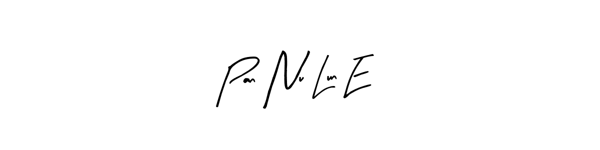 Create a beautiful signature design for name Pan Nu Lun E. With this signature (Arty Signature) fonts, you can make a handwritten signature for free. Pan Nu Lun E signature style 8 images and pictures png