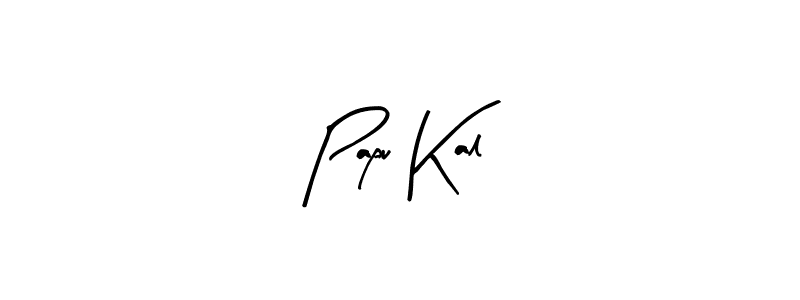 Make a beautiful signature design for name Papu Kal. Use this online signature maker to create a handwritten signature for free. Papu Kal signature style 8 images and pictures png