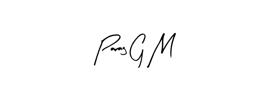 How to make Parag G M name signature. Use Arty Signature style for creating short signs online. This is the latest handwritten sign. Parag G M signature style 8 images and pictures png