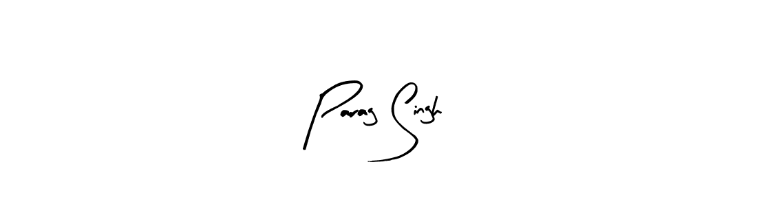 You should practise on your own different ways (Arty Signature) to write your name (Parag Singh) in signature. don't let someone else do it for you. Parag Singh signature style 8 images and pictures png