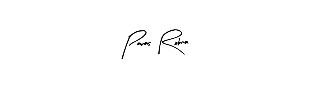 This is the best signature style for the Paras Rokna name. Also you like these signature font (Arty Signature). Mix name signature. Paras Rokna signature style 8 images and pictures png