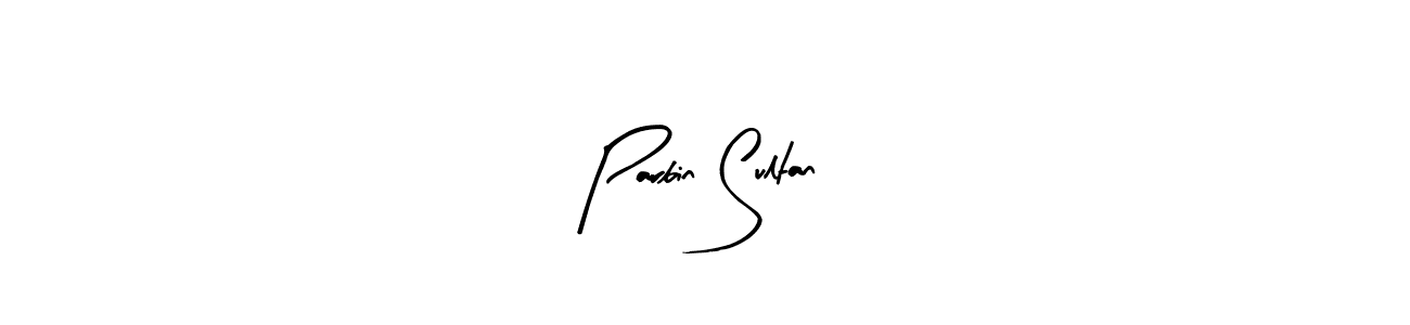 How to make Parbin Sultan signature? Arty Signature is a professional autograph style. Create handwritten signature for Parbin Sultan name. Parbin Sultan signature style 8 images and pictures png