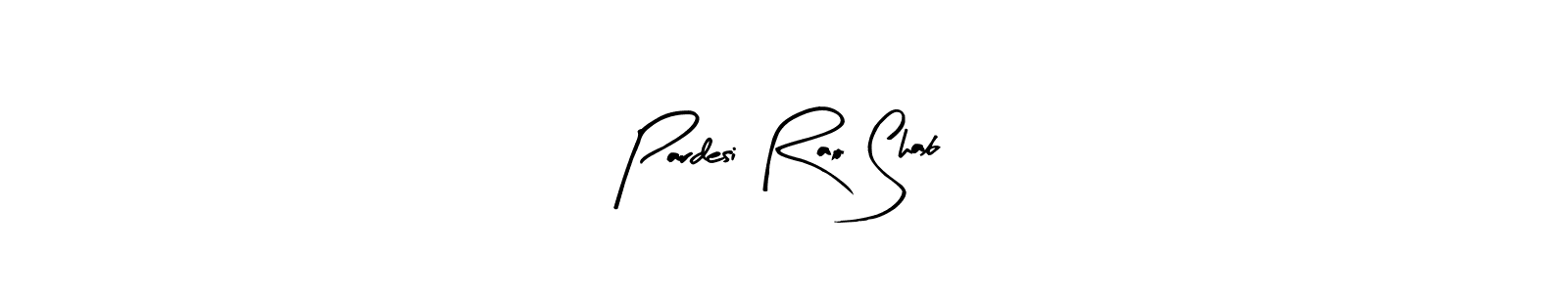 It looks lik you need a new signature style for name Pardesi Rao Shab. Design unique handwritten (Arty Signature) signature with our free signature maker in just a few clicks. Pardesi Rao Shab signature style 8 images and pictures png