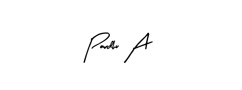 It looks lik you need a new signature style for name Pardhu A. Design unique handwritten (Arty Signature) signature with our free signature maker in just a few clicks. Pardhu A signature style 8 images and pictures png