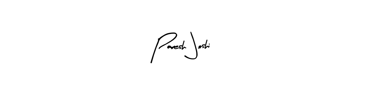 The best way (Arty Signature) to make a short signature is to pick only two or three words in your name. The name Paresh Joshi include a total of six letters. For converting this name. Paresh Joshi signature style 8 images and pictures png