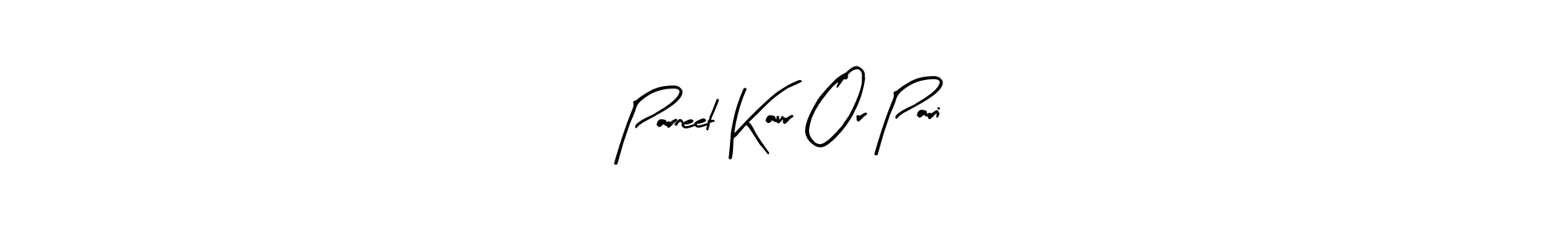 See photos of Parneet Kaur Or Pari official signature by Spectra . Check more albums & portfolios. Read reviews & check more about Arty Signature font. Parneet Kaur Or Pari signature style 8 images and pictures png
