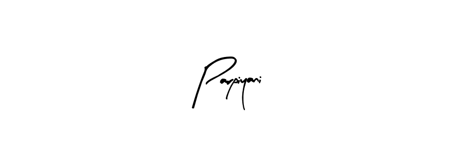 Design your own signature with our free online signature maker. With this signature software, you can create a handwritten (Arty Signature) signature for name Parpiyani. Parpiyani signature style 8 images and pictures png