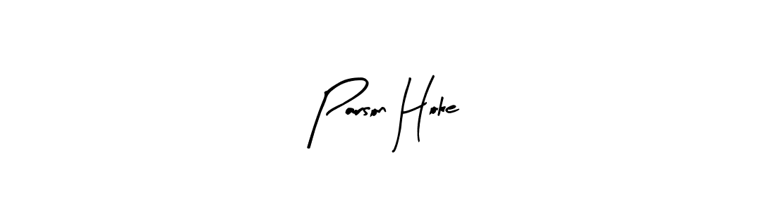Similarly Arty Signature is the best handwritten signature design. Signature creator online .You can use it as an online autograph creator for name Parson Hoke. Parson Hoke signature style 8 images and pictures png