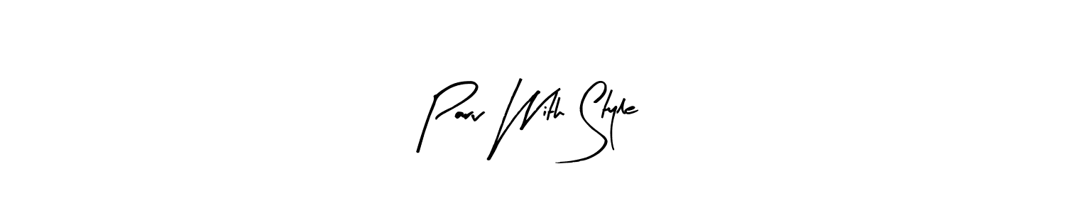 Create a beautiful signature design for name Parv With Style. With this signature (Arty Signature) fonts, you can make a handwritten signature for free. Parv With Style signature style 8 images and pictures png