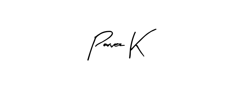 Use a signature maker to create a handwritten signature online. With this signature software, you can design (Arty Signature) your own signature for name Parvez K. Parvez K signature style 8 images and pictures png