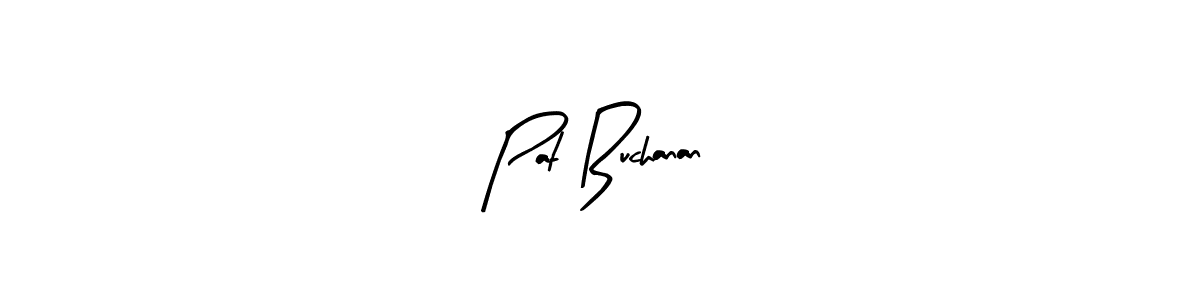 It looks lik you need a new signature style for name Pat Buchanan. Design unique handwritten (Arty Signature) signature with our free signature maker in just a few clicks. Pat Buchanan signature style 8 images and pictures png
