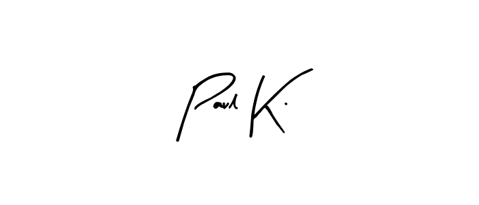 How to make Paul K. name signature. Use Arty Signature style for creating short signs online. This is the latest handwritten sign. Paul K. signature style 8 images and pictures png