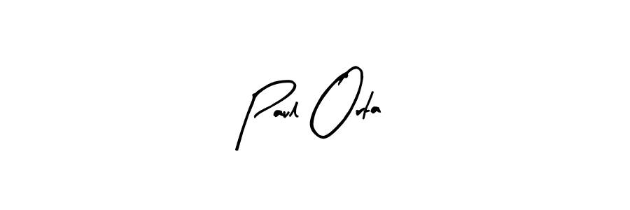 How to make Paul Orta signature? Arty Signature is a professional autograph style. Create handwritten signature for Paul Orta name. Paul Orta signature style 8 images and pictures png