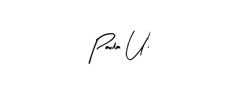 Also we have Paula U. name is the best signature style. Create professional handwritten signature collection using Arty Signature autograph style. Paula U. signature style 8 images and pictures png