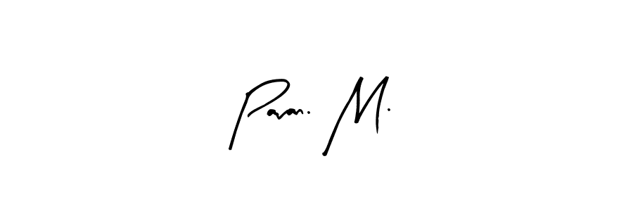 Similarly Arty Signature is the best handwritten signature design. Signature creator online .You can use it as an online autograph creator for name Pavan. M.. Pavan. M. signature style 8 images and pictures png