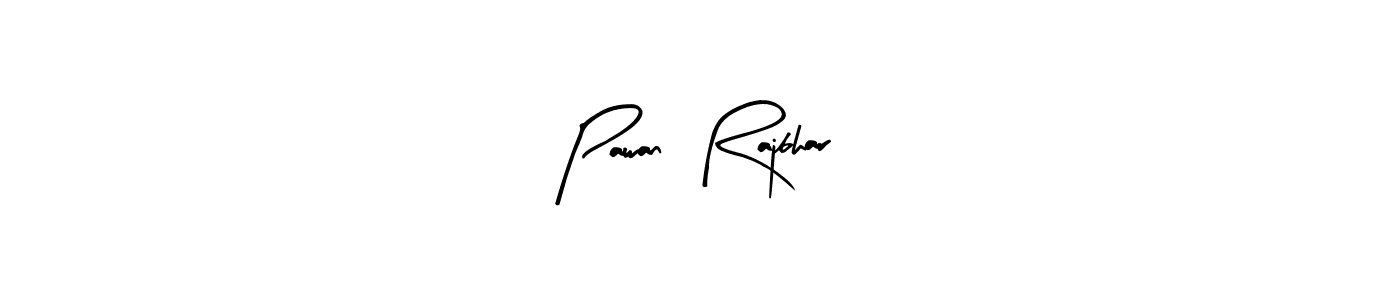How to make Pawan  Rajbhar signature? Arty Signature is a professional autograph style. Create handwritten signature for Pawan  Rajbhar name. Pawan  Rajbhar signature style 8 images and pictures png