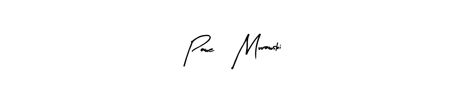 if you are searching for the best signature style for your name Paweł Murawski. so please give up your signature search. here we have designed multiple signature styles  using Arty Signature. Paweł Murawski signature style 8 images and pictures png