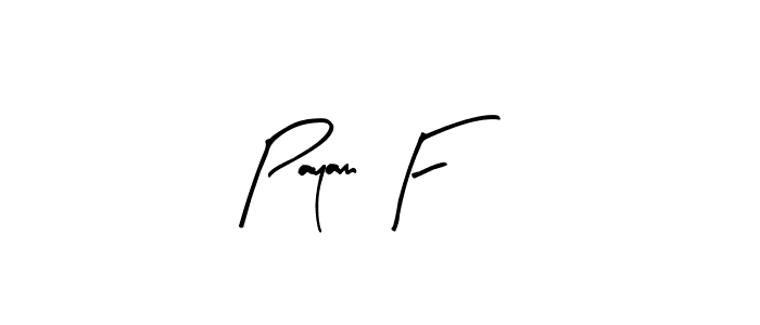 Best and Professional Signature Style for Payam F. Arty Signature Best Signature Style Collection. Payam F signature style 8 images and pictures png