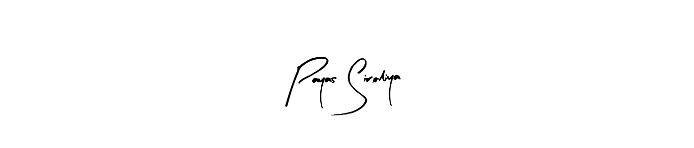 Create a beautiful signature design for name Payas Siroliya. With this signature (Arty Signature) fonts, you can make a handwritten signature for free. Payas Siroliya signature style 8 images and pictures png
