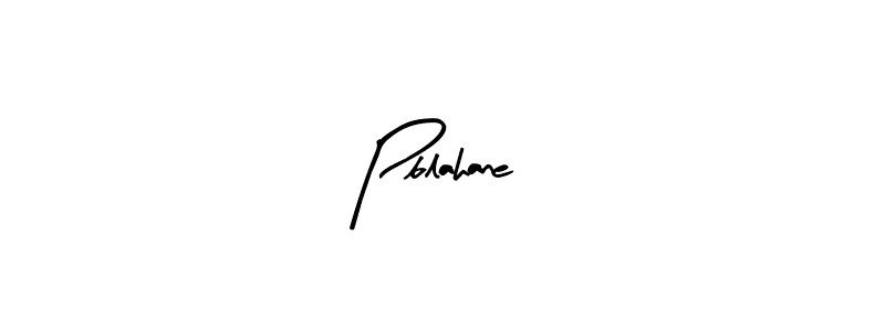 Pblahane stylish signature style. Best Handwritten Sign (Arty Signature) for my name. Handwritten Signature Collection Ideas for my name Pblahane. Pblahane signature style 8 images and pictures png