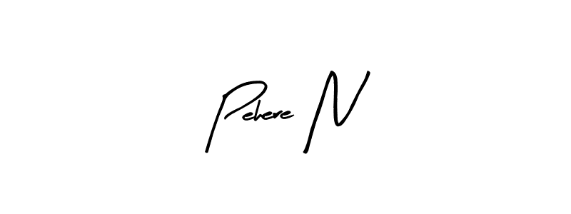 Pehere N stylish signature style. Best Handwritten Sign (Arty Signature) for my name. Handwritten Signature Collection Ideas for my name Pehere N. Pehere N signature style 8 images and pictures png