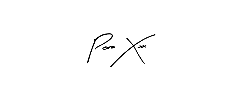 You should practise on your own different ways (Arty Signature) to write your name (Pera Xxx) in signature. don't let someone else do it for you. Pera Xxx signature style 8 images and pictures png
